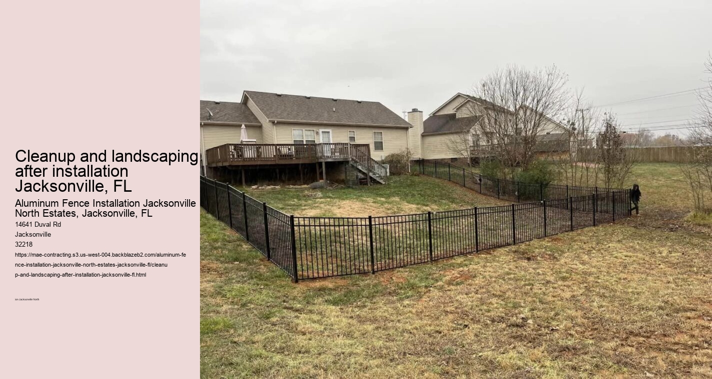 Cleanup and landscaping after installation Jacksonville, FL
